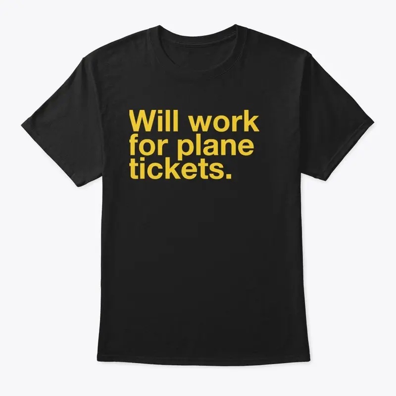 Will work for plane tickets