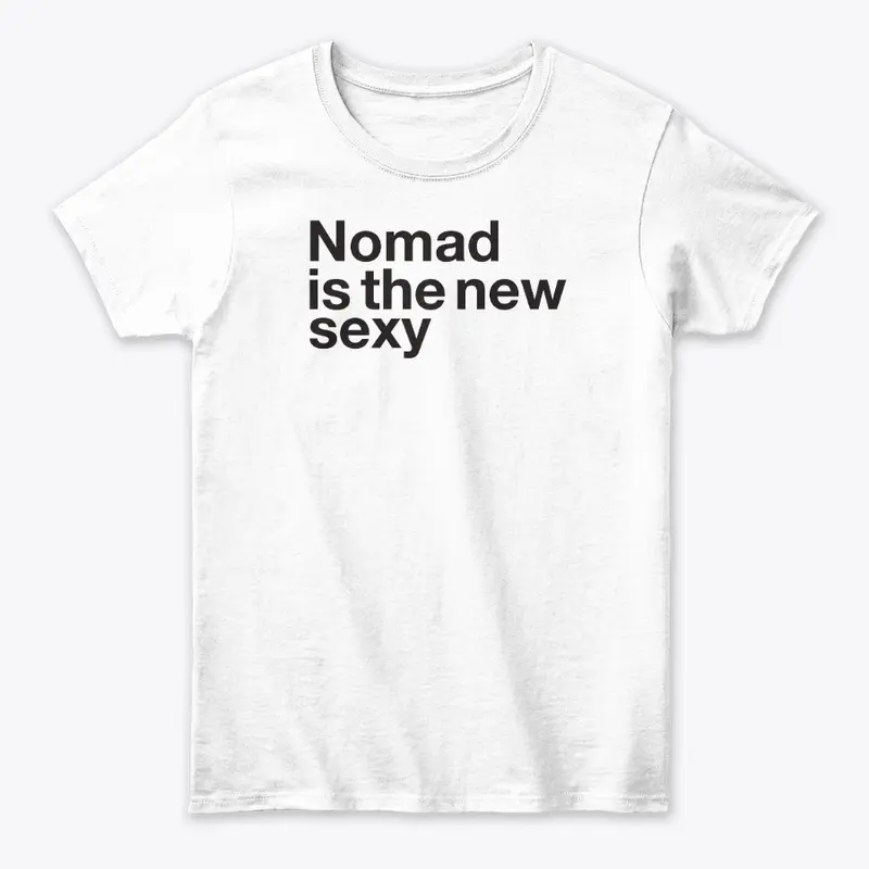 Nomad is the new sexy