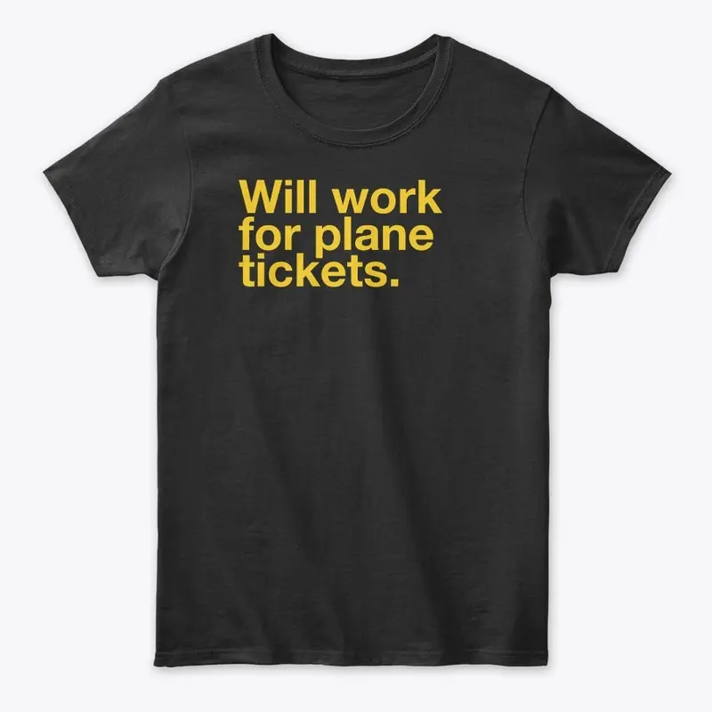 Will work for plane tickets