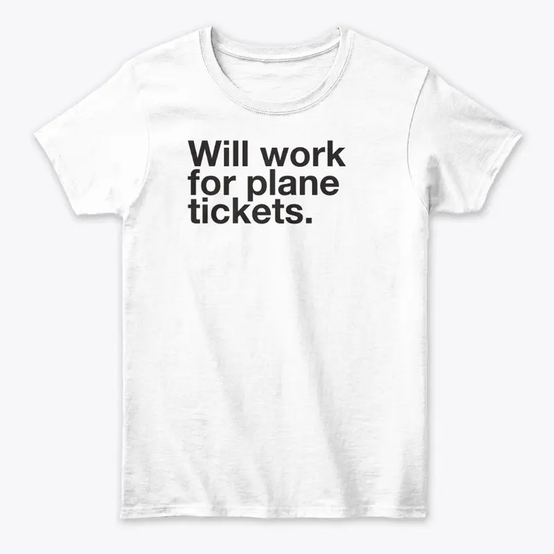 Will work for plane tickets