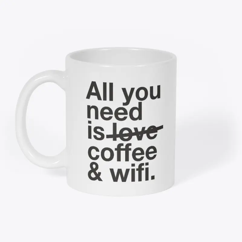 All you need is coffee & wifi