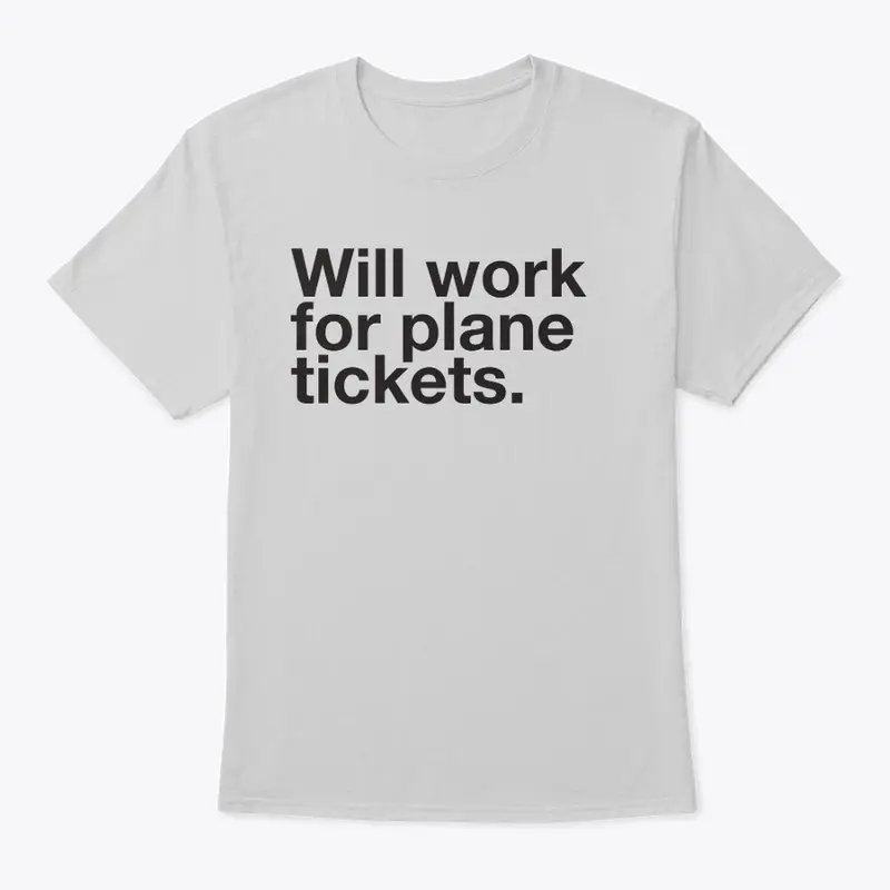 Will work for plane tickets